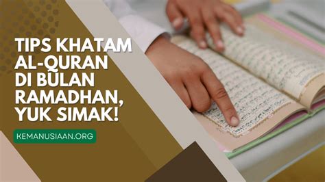 Tips Khatam Al Quran Di Bulan Ramadhan Yuk Simak