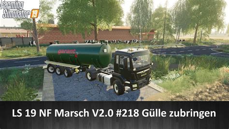 LS 19 NF Marsch V2 0 218 Gülle zubringen YouTube