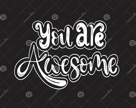 You Are Awesome Positive Quote Handwritten With Brush Typography Stock