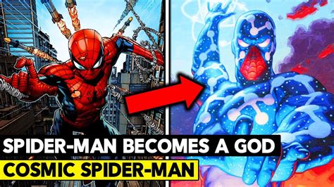 How Spider Man Became A God Cosmic Spider Man Explained Youtube