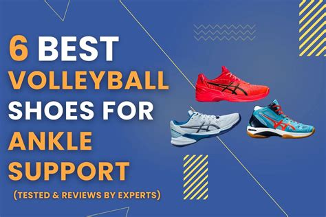 The 6 Best Volleyball Shoes For Ankle Support