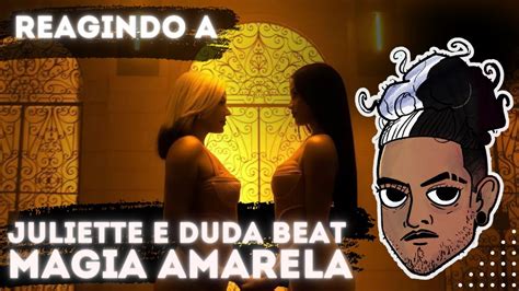 VIDAINCERTA REAGE Magia Amarela Juliette E Duda Beat YouTube