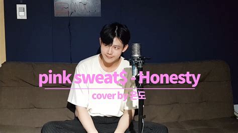 Pink Sweat Honesty Cover By Youtube