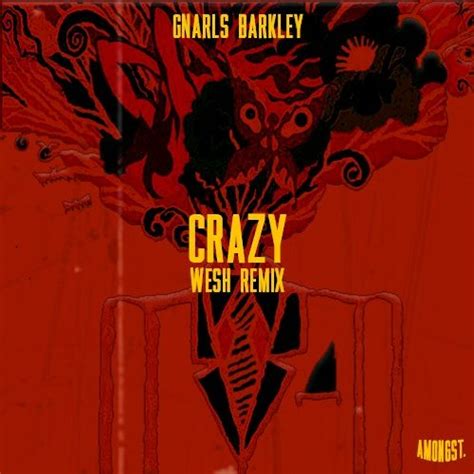 Stream Gnarls Barkley - Crazy (WESH REMIX) by WESH | Listen online for ...