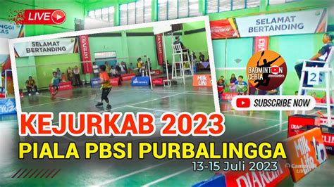 Live Piala Pbsi Purbalingga Kejurkab Bulutangkis Youtube