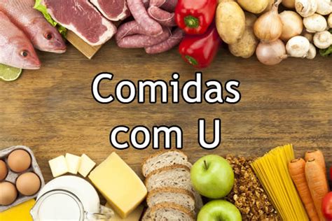 Comida Com A Letra U