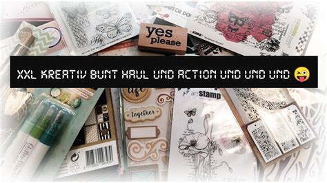 XXL HAUL KREATIVBUNT ACTION STEMPEL STENCILS UND UND UND