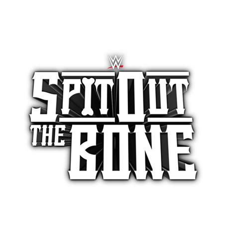 Wwe Spit Out The Bone Custom Logo By Creepsyoutube On Deviantart