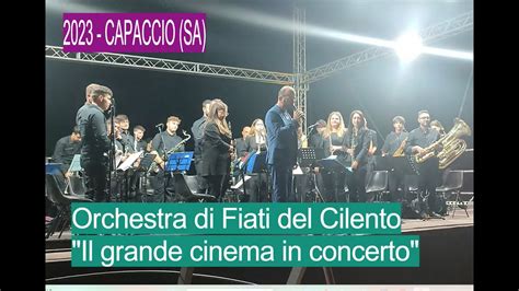 Capaccio Sa Orchestra Di Fiati Del Cilento In Il Grande