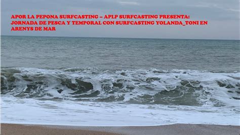 APLP Surfcasting Salida 20 03 2022 Jornada Dura Compartida Con