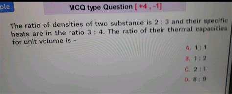 The Densities Of Two Substances Are In The Ratio 5 6 And Their Specific