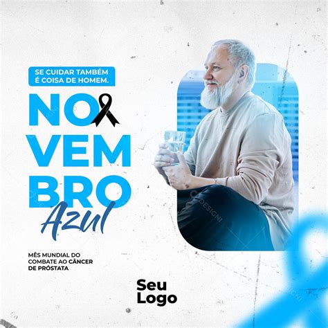 Novembro Azul Se Cuidar Tamb M Coisa De Homem Social Media Psd