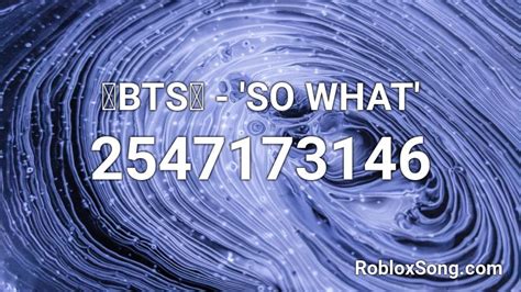 💙bts💙 So What Roblox Id Roblox Music Codes