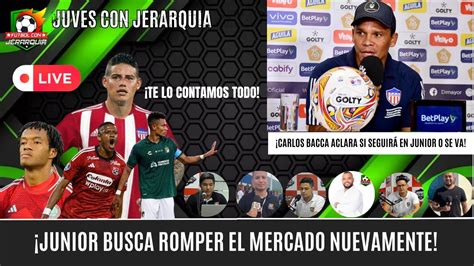 En Vivo Junior Va Por Todos R Mulo Otero A Junior James