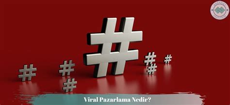 Viral Pazarlama Nedir