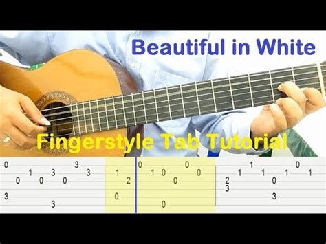 Beautiful In White Guitar Tutorial Fingerstyle Tab Guitar Lessons For