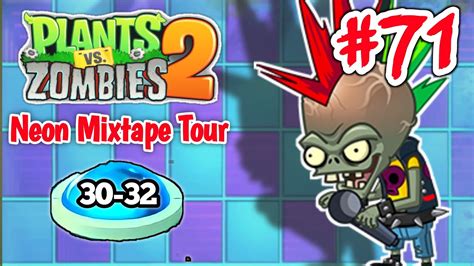 Pvz2 Neon Mixtape Tour Day 30 32 Zombot Multi Stage Masher Plants Vs Zombies 2 Walkthrough