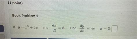 Solved Book Problem If Y X X And Dtdx Find Dtdy When Chegg
