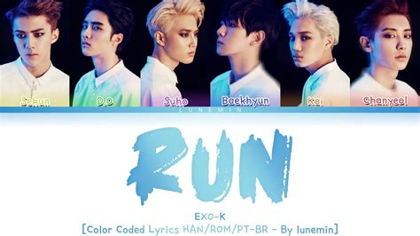 Exo K Run Hanrompt Br Color Coded Lyrics Youtube