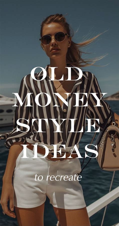 50 Elegant Old Money Summer Outfit Ideas To Look Rich And Stylish In 2024 Classy Summer Outfits