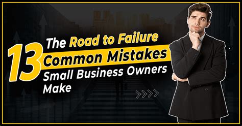 13 Most Common Reasons Why Small Businesses Fail