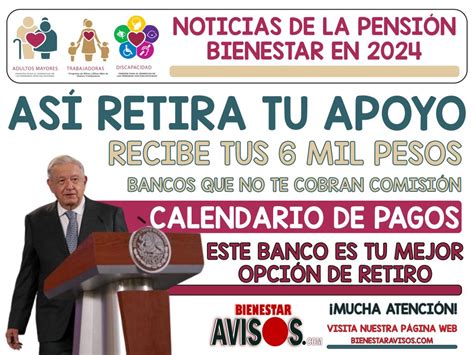 D Nde Retirar Tu Pensi N Sin Comisiones Pensi N Bienestar