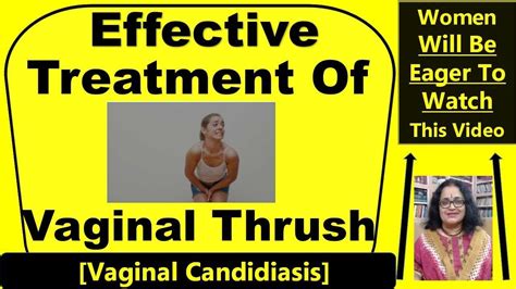 Effective Treatment Of Vaginal Thrush Vaginal Candidiasis YouTube