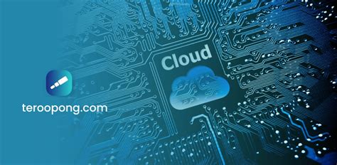 Cloud Computing Pengertian Jenis Dan Contohnya Teroopong