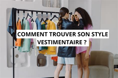 Comment Trouver Son Style Vestimentaire En 7 Étapes Seulement