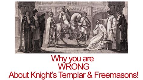 Why You Are Wrong About The Knight S Templar And The Freemasons Youtube