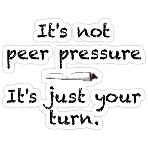 "Peer Pressure Smoking Cannabis" Stickers by poinapple | Redbubble