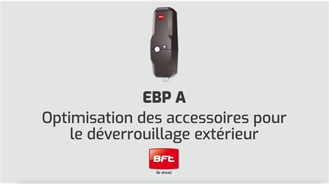 Ebp A Optimisation Des Accessoires Pour Le D Verouillage Ext Rieur