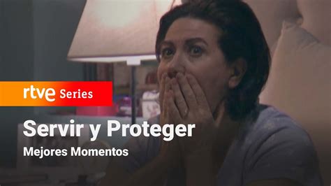 Servir Y Proteger Cap Tulo Mejores Momentos Rtve Series Youtube