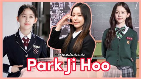 Park Ji Hoo Curiosidades Que No Sab As Sobre Ella Youtube