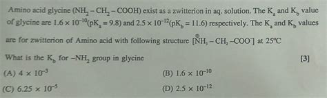 Amino Acid Glycine Nh Ch Cooh Exist As A Zwitterion In Aq Solution