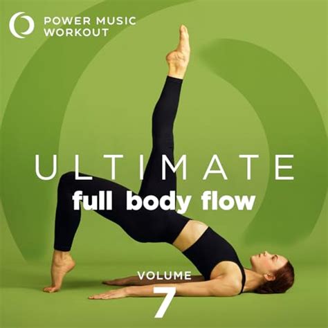 Amazon MusicでPower Music WorkoutのUltimate Full Body Flow Vol 7を再生する