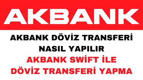 Akbank D Viz Transferi Swift Nas L Yap L R Swift Ile Para G Nderme