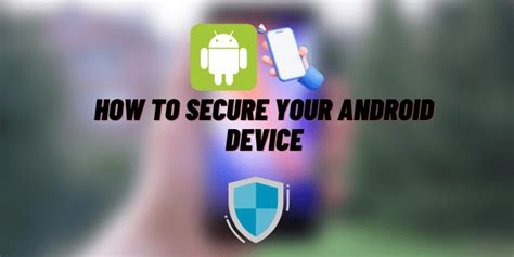 How To Secure Your Android Device