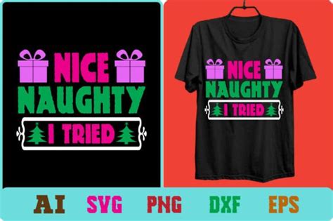 Nice Naughty I Tried Graphic By Design River Creative Fabrica