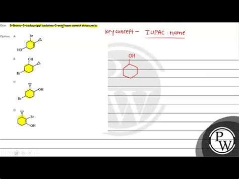 5 Bromo 2 Cyclopropyl Cyclohex 2 Enol Have Correct Structure Is
