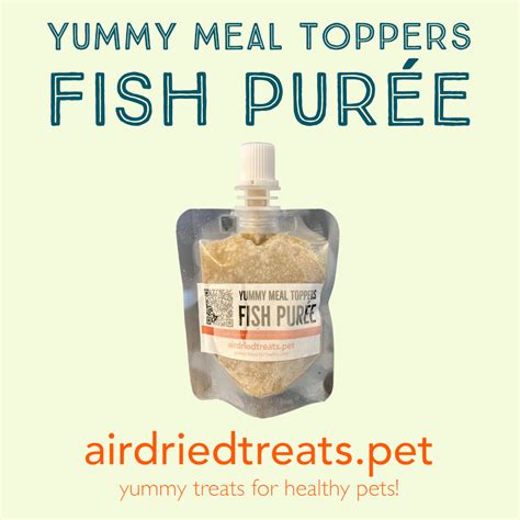 fish puree  preservatives senior pets friendly airdriedtreatspet