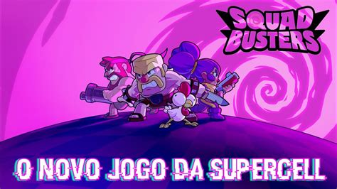 Começoujoguei O Novo Jogo Da Supercell Pela 1 Vez Squadbusters Youtube