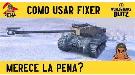 Fixer World of Tanks Blitz español Merece la pena Fixer Reseña