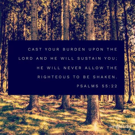 Cast Your Burden Upon The Lord And He Will Sustain You He Will Never