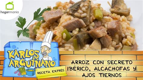 Receta De Arroz Con Secreto Ibérico Y Alcachofas Por Karlos Arguiñano Youtube