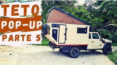 Teto Pop Up Para Motorhome Lona E Molas A G S Rooftop Tent Tour