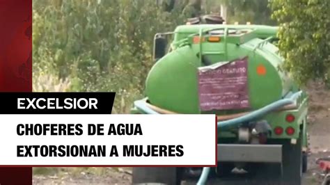 Choferes De Pipas Extorsionan Sexualmente A Mujeres A Cambio De Agua En