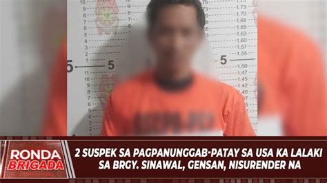 2 Suspek Sa Pagpanunggab Patay Sa Usa Ka Lalaki Sa Brgy Sinawal