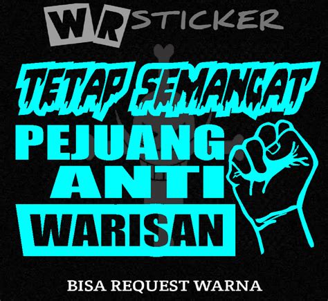 Sticker Kata Kata Tetap Semangat Pejuang Anti Warisan Mobil Truk L