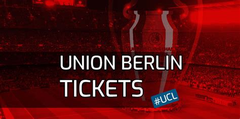 Union Berlin Champions League Tickets Kaufen Infos Preise